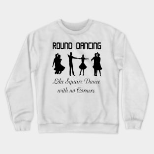 Round Dancing Like BLK Crewneck Sweatshirt